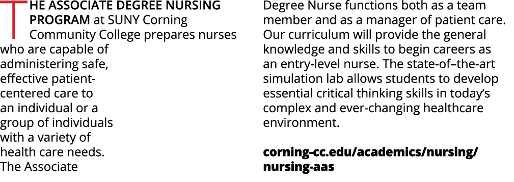 The Associate Degree Nursing Program at SUNY Corning Community College prepares nurses who are capable of administeri   