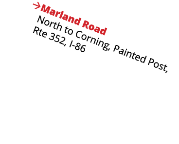  Marland Road   North to Corning, Painted Post,    Rte 352, I-86